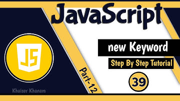 new Keyword in JavaScript - Part- 12 || JavaScript tutorial for Beginners || Tutorial - 39