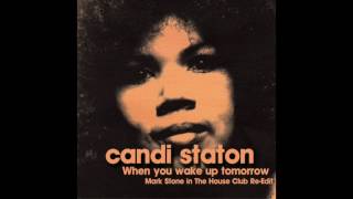 Candi Staton When You Wake Up Tomorrow Mark Stone In The House Club Edit Hq