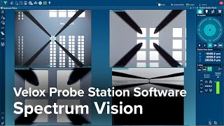 Spectrum Vision – Velox™ Wafer Probe Station Control Software