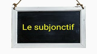 شرح مبسط: le subjonctif