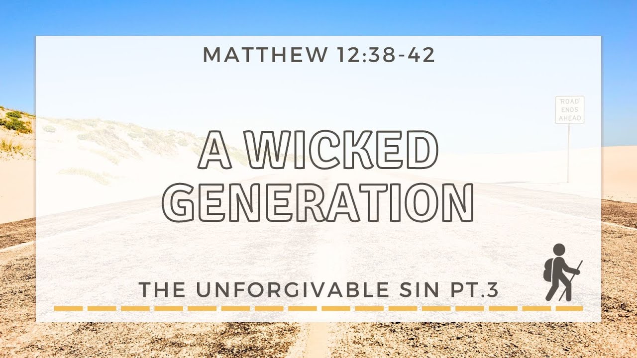Sunday 11 12 23 Matthew 12 38 42 A Wicked Generation YouTube sunday-11-12-23-matthew-12-38-42-a-wicked-generation-youtube