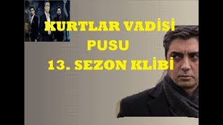 KURTLAR VADİSİ PUSU 13.SEZON KLİP (300.BÖLÜM)
