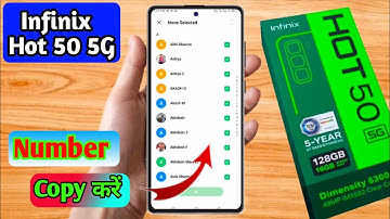 how to copy contacts infinix hot 50 5g, infinix hot 50 5g number copy kaise karen