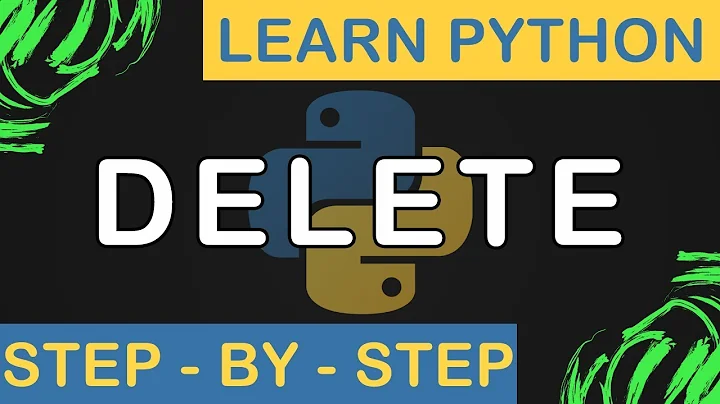 Delete Object or Properties in Python - Python Step By Step - 15
