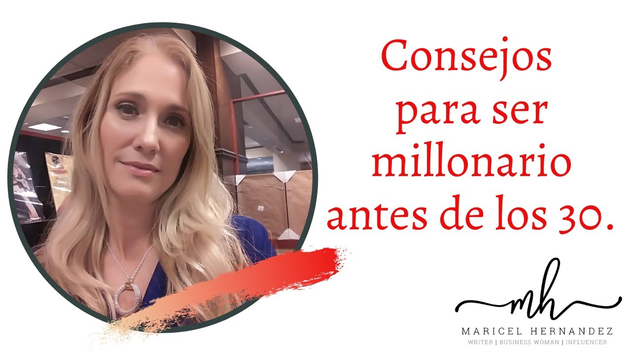 CONSEJOS PARA SER MILLONARIO ANTES DE LOS 30 - YouTube
