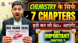 Chemistry के सिर्फ 7 Chapters🔥|HSC Board 2026 | 80+Marks Strategy | Most Imp Chapters- By Sovind Sir