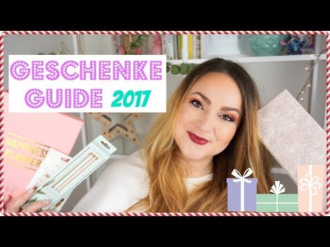 GESCHENKE GUIDE 2017