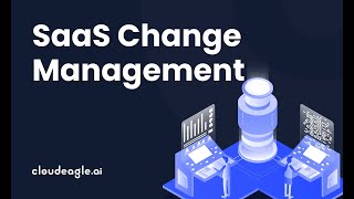 A Quick Guide on SaaS Change Management screenshot 3