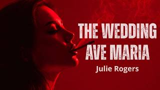 The Wedding (Ave Maria) - Julie Rogers | Best of Deep House 2026