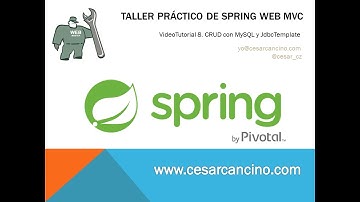 VideoTutorial 8 Taller Práctico Spring Web MVC. CRUD con MySQL y JdbcTemplate
