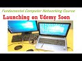 Computer Networking Course  Launching Soon