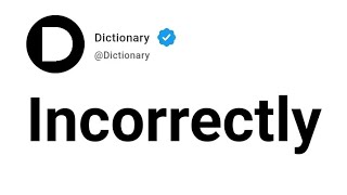 Incorrectly Meaning In English Profile