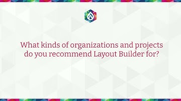 Using Layout Builder Practical Advice from the Field