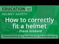 How to correctly fit a helmet - Diane Gibbard