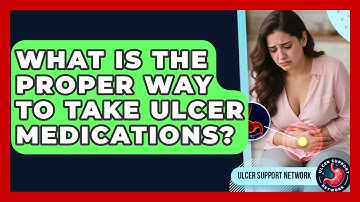 What Is The Proper Way To Take Ulcer Medications? - Ulcer Support Network