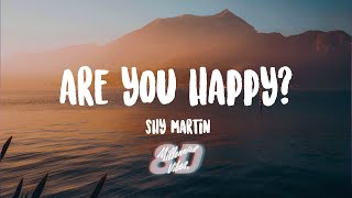 shy martin - Are you happy? (Lyrics) (8D AUDIO)