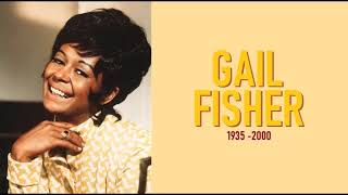 GAIL FISHER Tribute