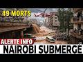 Nairobi Submergée : Crue Annoncée Déclenchele Chaos 🌊