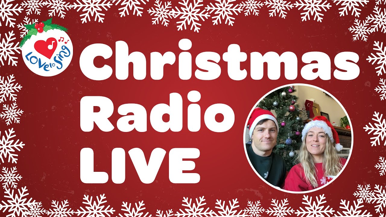 Christmas Radio LIVE with Love to Sing YouTube