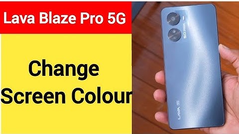 How to change screen colour,  Lava Blaze Pro 5G me display colour change kaise karen, display colour