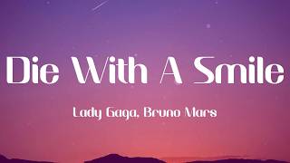 Die With A Smile - Lady Gaga, Bruno Mars (Lyrics)