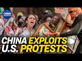 China Uses Anti-Israel Protests to Push Propaganda | Trailer | China in Focus