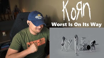 Korn - Worst Is On Its Way (Reaction)