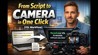 From Script to Camera in One Click (VSL Workflow)