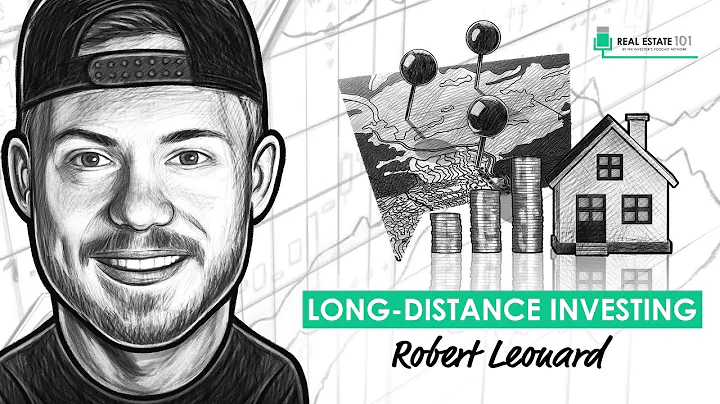 Long-Distance Real Estate Investing w/ Robert Leonard (REI099)