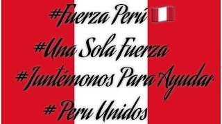 PERÚ necesita tu ayuda , ayúdanos a ayudar ... #fuerzaperu