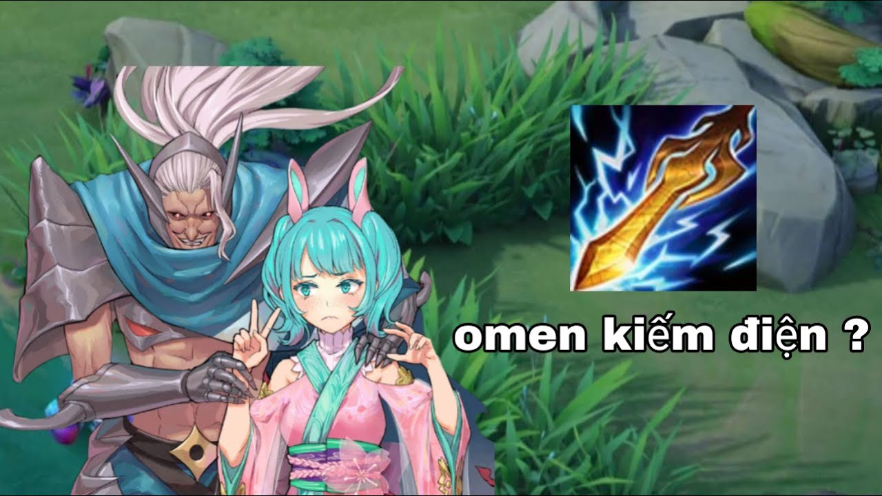 Omen kiếm điện có thể trở thành Bạo Chúa Đất Cam ?