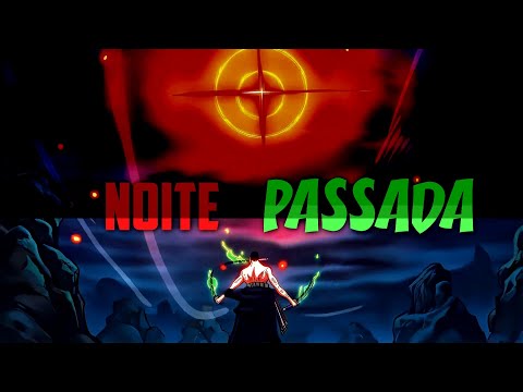 Noite Passada. ⚔️