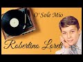 Робертино Лоретти.  Robertino Loretti. O&#39; Sole Mio.