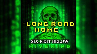 Six Feet Below - Long Road Home (Audio)