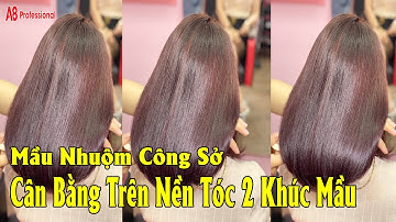 Mầu Nhuộm Công Sở - Cân Bằng Trên Nền Tóc 2 Khúc Mầu Về 1 Mầu | Kevin Huy