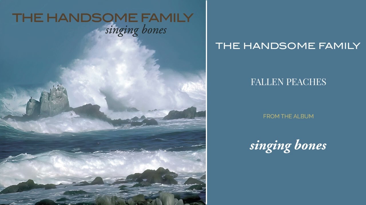 Watch The Handsome Family - Fallen Peaches (Official Audio) on YouTube Watch The Handsome Family - Fallen Peaches (Official Audio) on YouTube