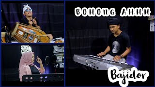 Bohong ah || Bungsu Bandung - Cover BAJIDOR Tedi oboy