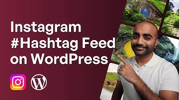 How to Embed Instagram Hashtag Feed to WordPress Website (2025)