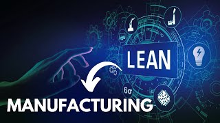 Lean Manufacturing Maximizing Value and Minimizing Waste | Basic guide | 👍