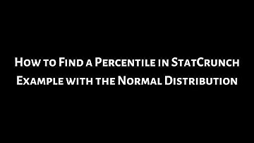#17. How to Find a Percentile in StatCrunch, Example with Normal Distribution