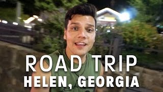 HELEN, GEORGIA ROAD TRIP!