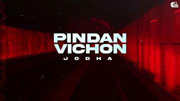 PINDAN VICHON (Official Song) | Jodha | Never Look Back | Vibee | New Punjabi Songs 2022