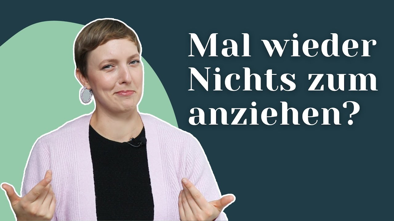 Nichts anzuziehen? 🧐 5 Tipps, mit denen du einfach & schnell gut angezogen bist
