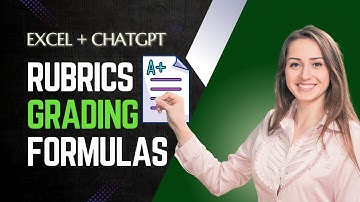 Student Grading and Rubrics With Excel and ChatGPT