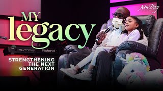 Strengthening the Next Generation | MY LEGACY: part 3 (Bishop Tony Dunn)