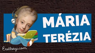 Mária Terézia - Történelem érettségi tétel | Erettsegi.com