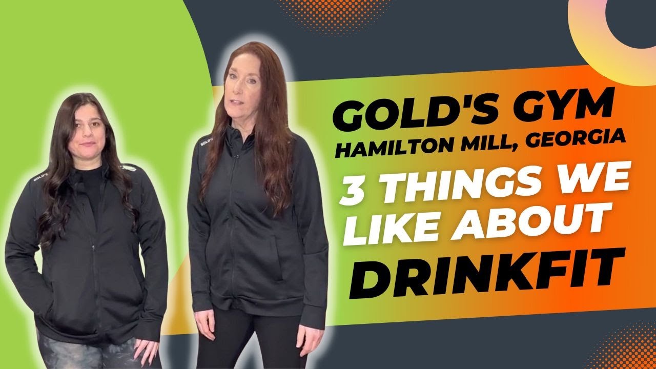 3 Reasons Why Gold's Gym Hamilton Mill Loves about DrinkFit! YouTube