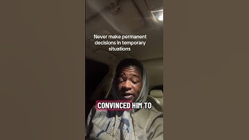 Never make permanent decisions in temporary situations