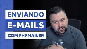 ENVIANDO E-MAILS AUTENTICADOS EM SMTP COM PHPMAILER | PHP TIPS #003