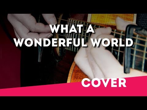 What a wonderful world, guitar fingerstyle